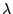 $\lambda $